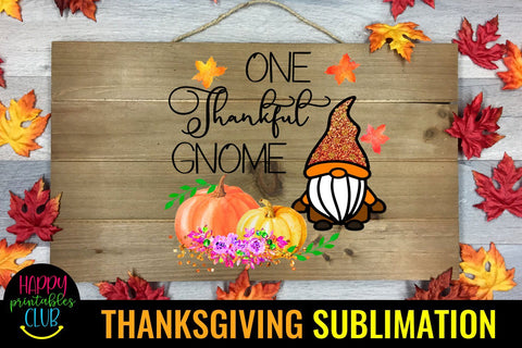 One Thankful Gnome -Thanksgiving Sublimation Design PNG Sublimation Happy Printables Club 