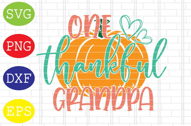 One Thankful Grandpa Svg, Thanksgiving Svg, Welcome Fall Svg, Hello Fall Svg, Pumpkin Svg, Autumn Svg SVG DigitalSvgFiles 