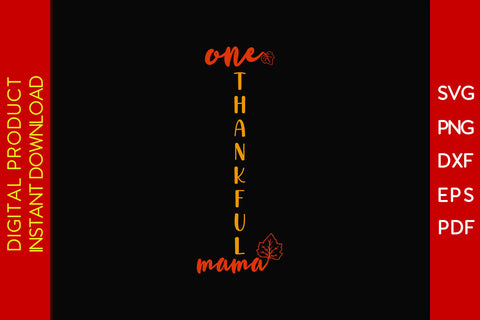 One Thankful Mama Porch Sign Thanksgiving SVG PNG PDF Cut File SVG Creativedesigntee 