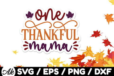 One thankful mama Stickers SVG SVG akazaddesign 