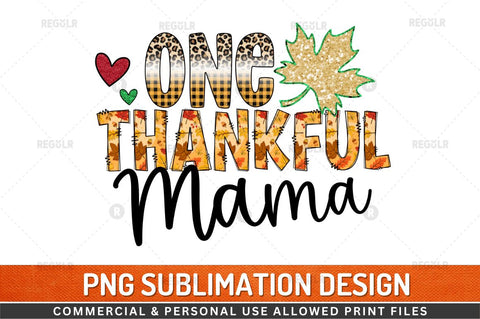 One thankful mama Sublimation Design Sublimation Regulrcrative 