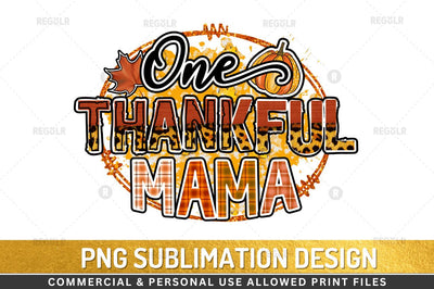 One thankful mama Sublimation Design Sublimation Regulrcrative 