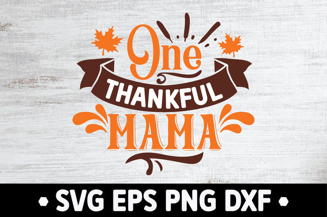 one thankful mama SVG Ariyan 