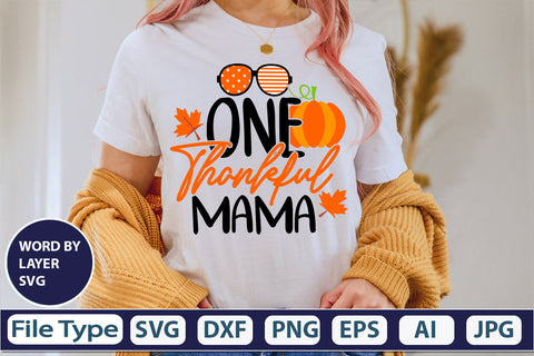 One Thankful Mama SVG Cut File SVGs,quotes-and-sayings,food-drink mini-bundles,print-cut,on-sale Clipart Clip Art Sublimation or Vinyl Shirt Design SVG DesignPlante 503 
