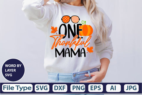 One Thankful Mama SVG Cut File SVGs,quotes-and-sayings,food-drink mini-bundles,print-cut,on-sale Clipart Clip Art Sublimation or Vinyl Shirt Design SVG DesignPlante 503 