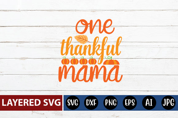 one thankful mama svg cute file SVG Blessedprint 