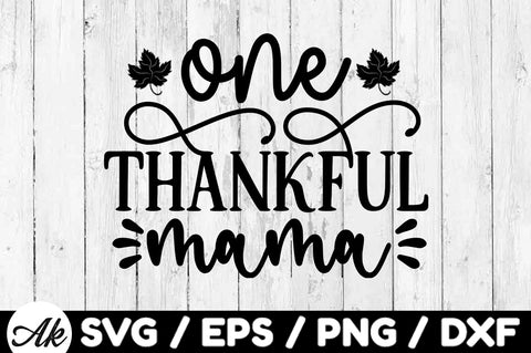 One thankful mama svg SVG akazaddesign 
