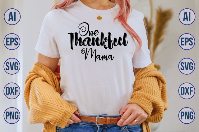 One Thankful Mama svg SVG nirmal108roy 