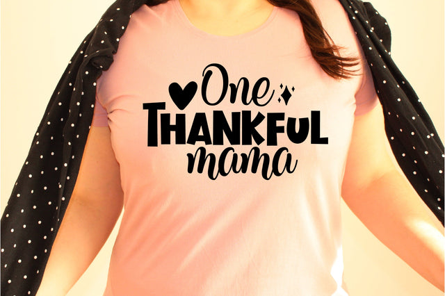 One Thankful Mama svg SVG orpitasn 