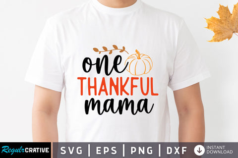 One thankful mama SVG SVG Regulrcrative 
