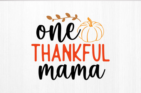 One thankful mama SVG SVG Regulrcrative 