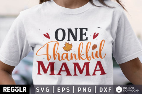 One thankful mama SVG SVG Regulrcrative 