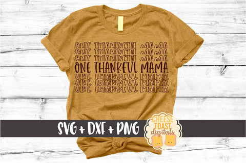 One Thankful Mama - Thanksgiving Mirror Word SVG PNG DXF Cut Files SVG Cheese Toast Digitals 