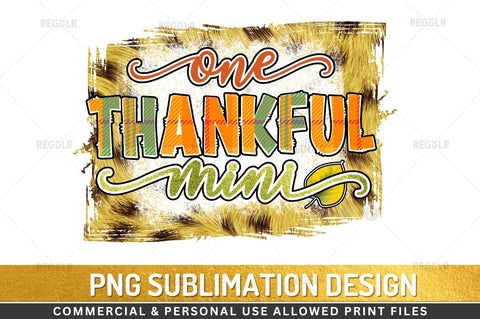 One thankful mini Sublimation Design Sublimation Regulrcrative 
