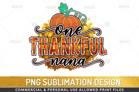 One thankful nana Sublimation Design Sublimation Regulrcrative 