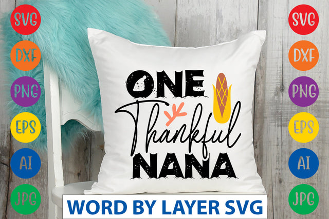 One Thankful Nana SVG CUT FILE SVG Rafiqul20606 