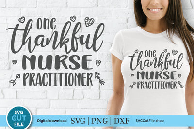 One Thankful Nurse Practitioner svg SVG SVG Cut File 