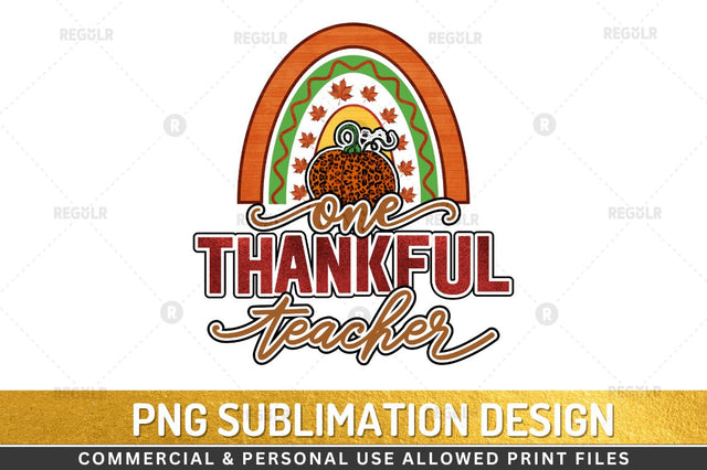 One thankful teacher Sublimation Design Sublimation Regulrcrative 