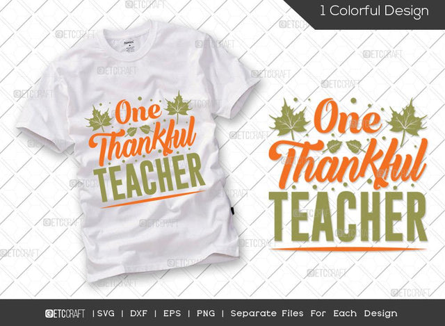 One Thankful Teacher SVG Cut File | Teacher Svg | Teacher Gift Svg | Fall Svg | Thankful Svg | Thanksgiving Svg | Hunting T-shirt Design SVG ETC Craft 