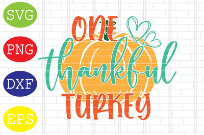One Thankful Turkey Svg, Thanksgiving Svg, Welcome Fall Svg, Hello Fall Svg, Pumpkin Svg, Autumn Svg SVG DigitalSvgFiles 