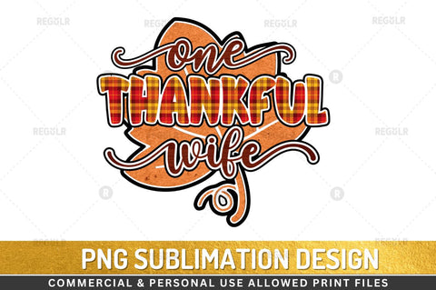 One thankful wife Sublimation Design Sublimation Regulrcrative 