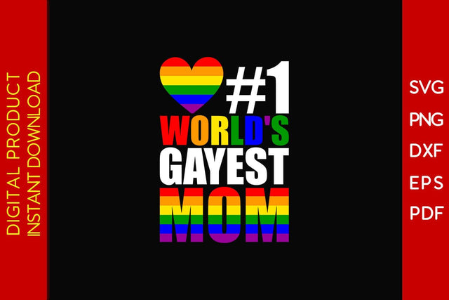 One World's Gayest Mom LGBT Pride Month Mother's Day SVG PNG PDF Cut File SVG Creativedesigntee 