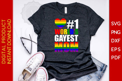 One World's Gayest Mom LGBT Pride Month Mother's Day SVG PNG PDF Cut File SVG Creativedesigntee 