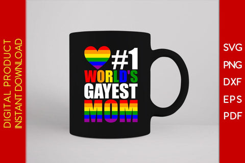 One World's Gayest Mom LGBT Pride Month Mother's Day SVG PNG PDF Cut File SVG Creativedesigntee 