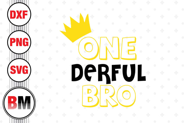 Onederful Bro SVG, PNG, DXF Files SVG BMDesign 