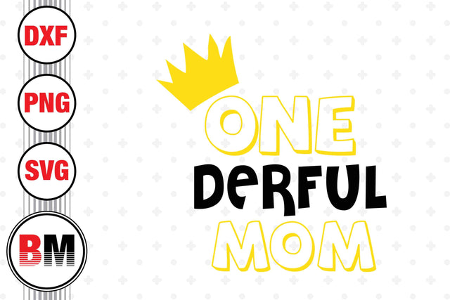 Onederful Mom SVG, PNG, DXF Files SVG BMDesign 