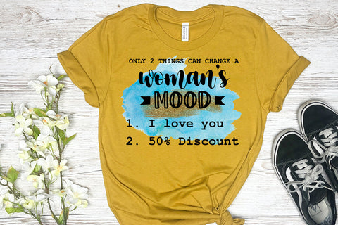 Only 2 Things Can Change I Sassy Women Quotes Sublimation Sublimation Happy Printables Club 