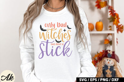 Only bad witches can drive a stick SVG SVG akazaddesign 