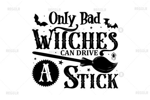 Only Bad witches can drive a stick SVG SVG Regulrcrative 