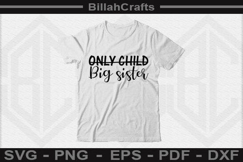 Only Child Big Sister SVG File SVG BillahCrafts 