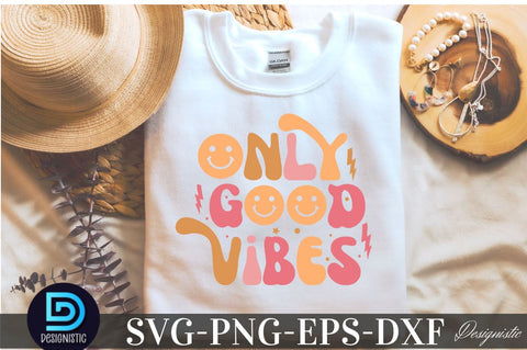 Only good vibes, Mental Health SVG SVG DESIGNISTIC 