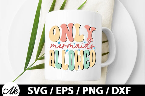 Only mermaids allowed Retro SVG SVG akazaddesign 