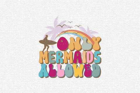 Only Mermaids Allowed Sublimation SVGArt 