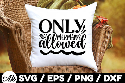 only mermaids allowed svg SVG akazaddesign 