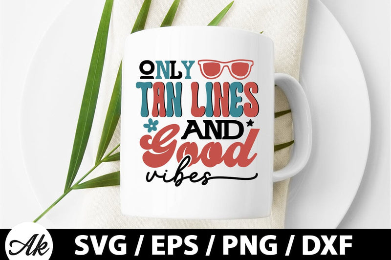 Only tan lines and good vibes Retro SVG - So Fontsy