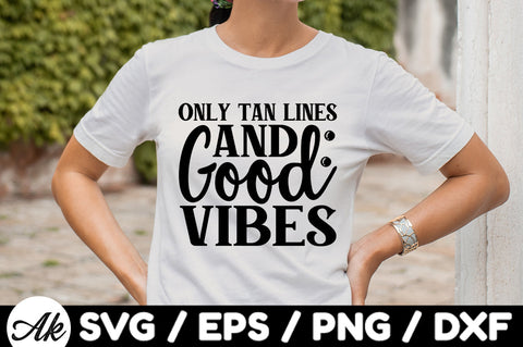 Only tan lines and good vibes svg SVG akazaddesign 