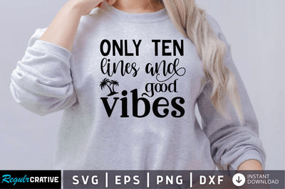 Only ten lines and good vibes SVG SVG Regulrcrative 