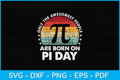 Only The Awesomest People Are Born On Pi Day Svg Design SVG artprintfile 