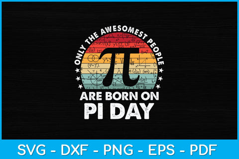 Only The Awesomest People Are Born On Pi Day Svg Design SVG artprintfile 