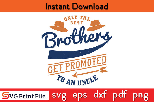 Only the best brothers Father's day SVG PNG PDF CUT File SVG SVG Print File 