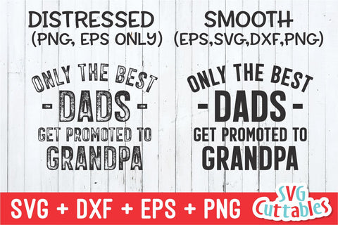 Only The Best Dads Get Promoted To Grandpa svg - Father's Day - Funny Dad - Grandpa svg - Cut File - dxf - eps - png - Silhouette - Cricut SVG Svg Cuttables 