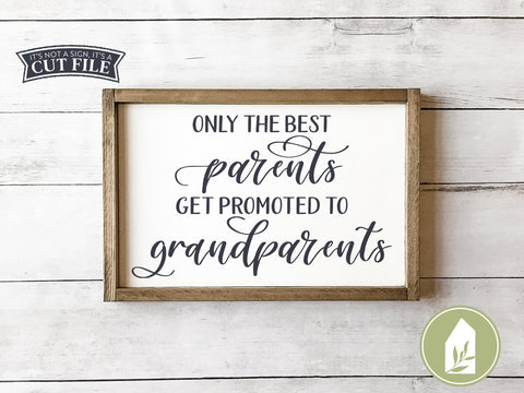 Only the Best Parents SVG | Grandparents SVG | Farmhouse Sign Design SVG LilleJuniper 