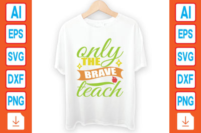 Only the Brave Teach SVG Craftlabsvg24 