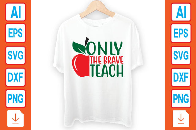 Only the Brave Teach SVG Craftlabsvg24 
