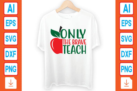 Only the Brave Teach SVG Craftlabsvg24 