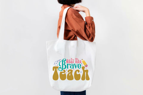 Only The Brave Teach SVG Cricut Files SVG Rupkotha 